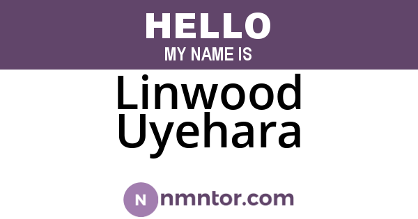 Linwood Uyehara