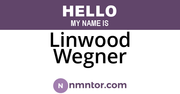 Linwood Wegner