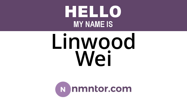 Linwood Wei