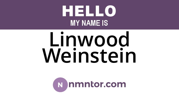 Linwood Weinstein