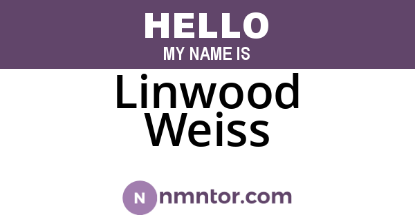 Linwood Weiss