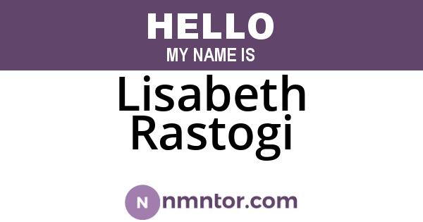Lisabeth Rastogi