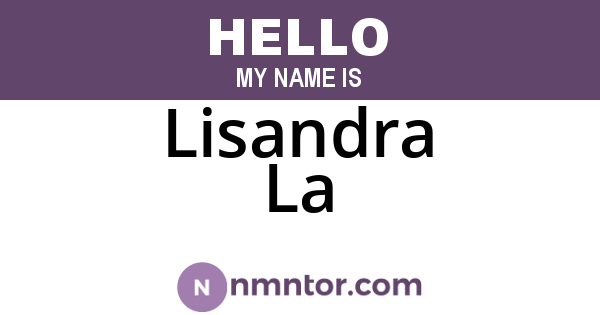 Lisandra La