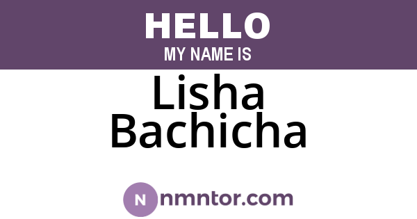 Lisha Bachicha