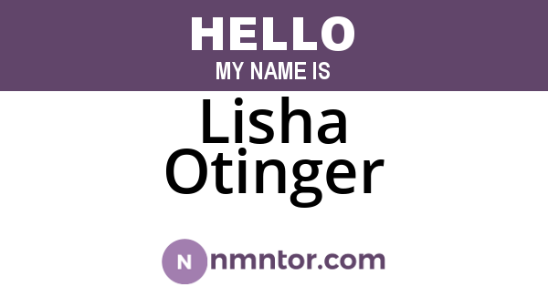 Lisha Otinger