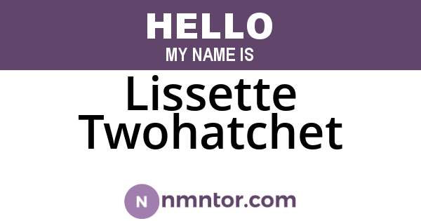Lissette Twohatchet