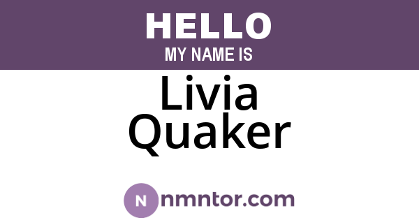 Livia Quaker