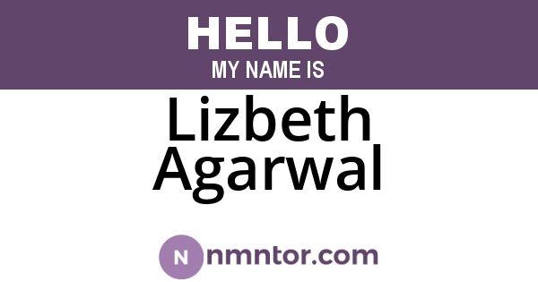 Lizbeth Agarwal