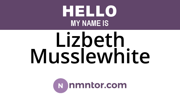 Lizbeth Musslewhite
