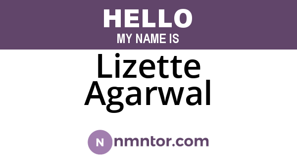Lizette Agarwal