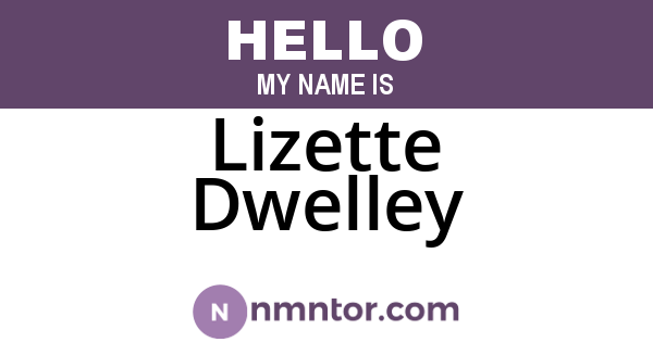 Lizette Dwelley