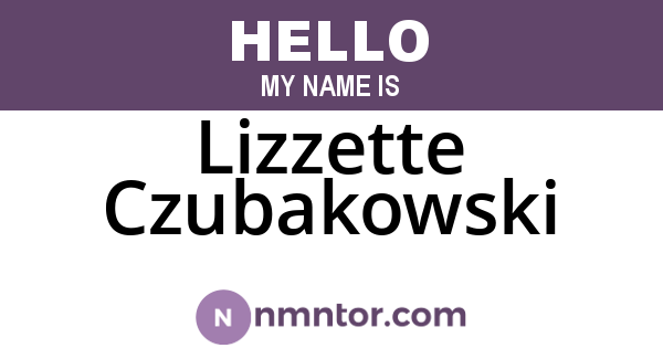 Lizzette Czubakowski
