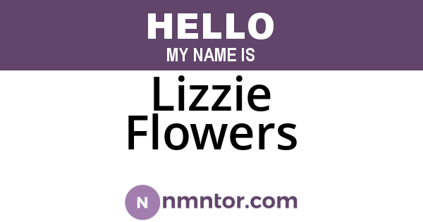 Lizzie Flowers