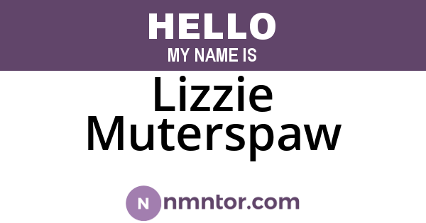 Lizzie Muterspaw
