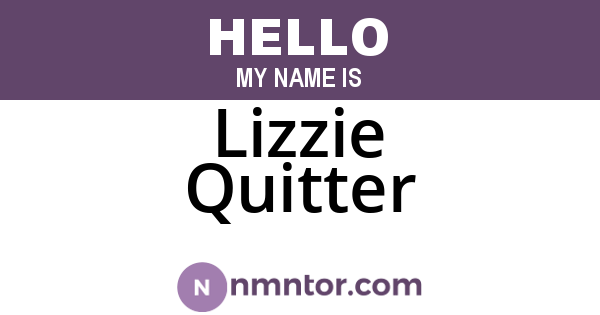Lizzie Quitter