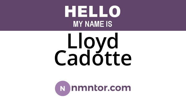 Lloyd Cadotte