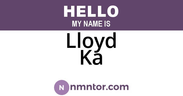 Lloyd Ka