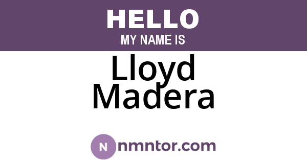 Lloyd Madera