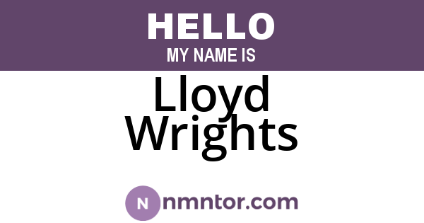 Lloyd Wrights