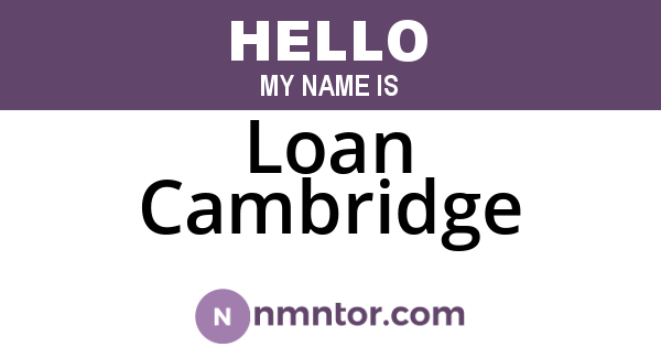 Loan Cambridge
