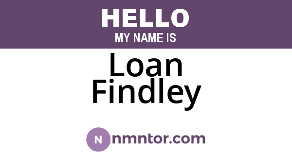 Loan Findley
