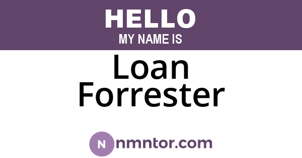 Loan Forrester