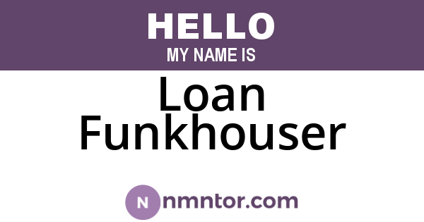Loan Funkhouser