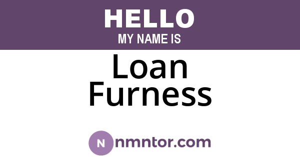 Loan Furness