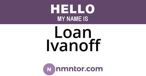 Loan Ivanoff