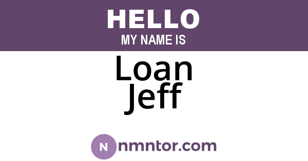 Loan Jeff