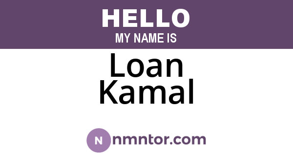 Loan Kamal