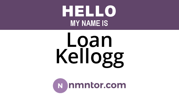 Loan Kellogg