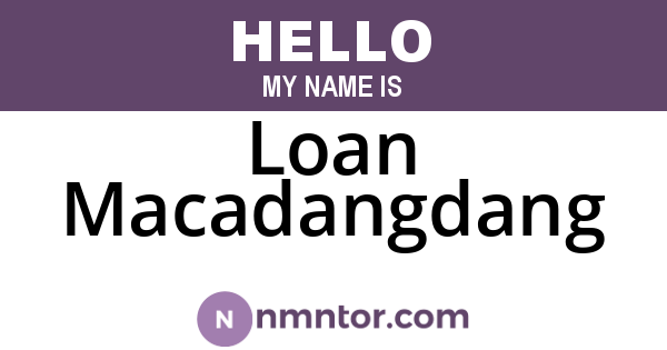 Loan Macadangdang