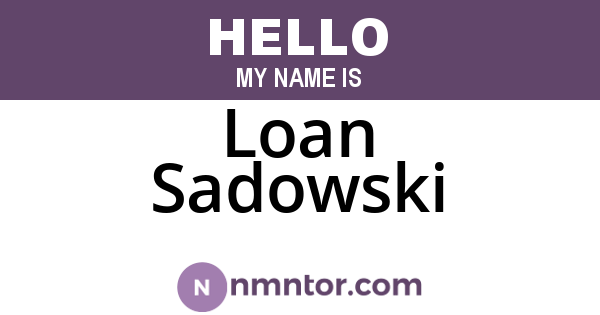 Loan Sadowski