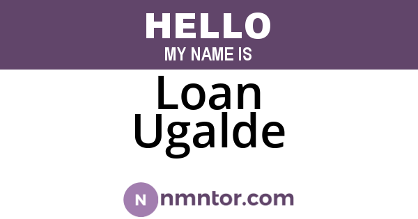 Loan Ugalde