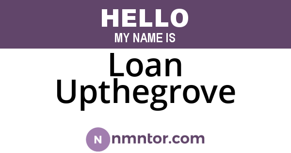 Loan Upthegrove