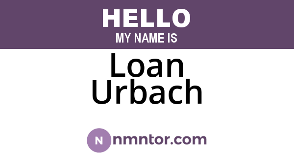 Loan Urbach