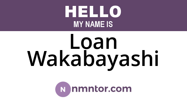 Loan Wakabayashi