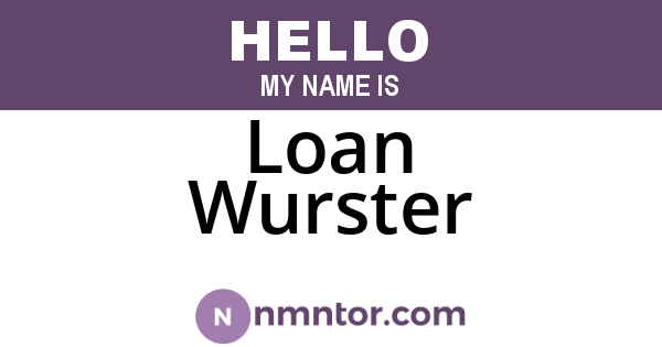 Loan Wurster