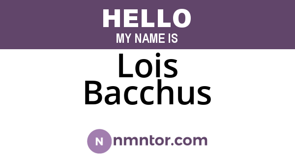 Lois Bacchus