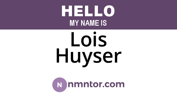 Lois Huyser