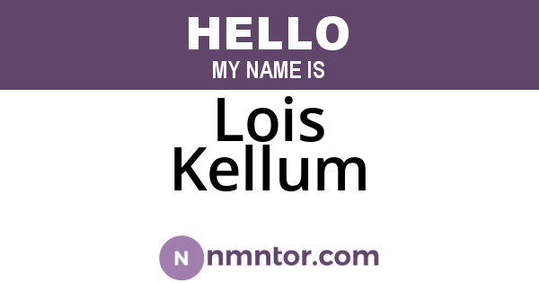 Lois Kellum