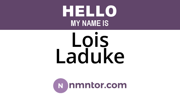 Lois Laduke