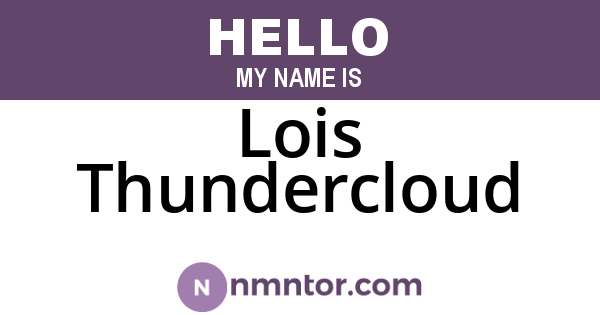 Lois Thundercloud