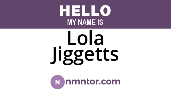 Lola Jiggetts