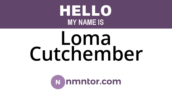Loma Cutchember