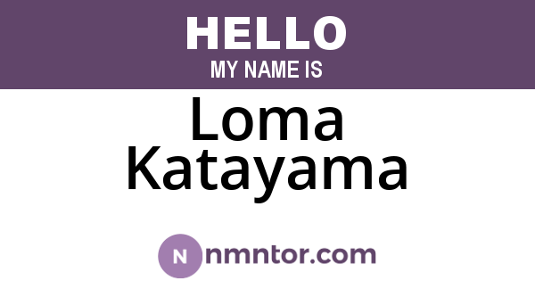 Loma Katayama