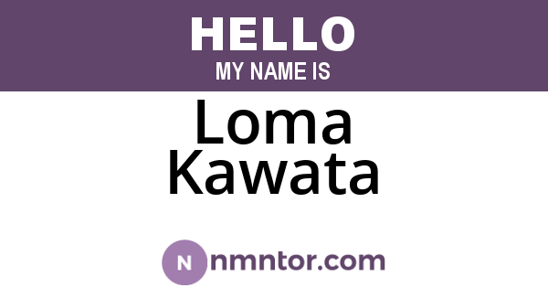 Loma Kawata