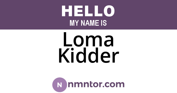 Loma Kidder