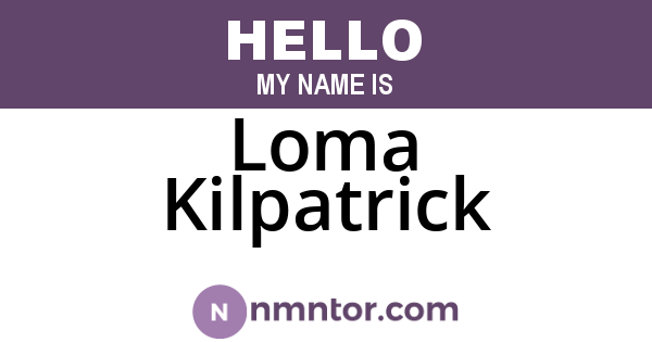 Loma Kilpatrick